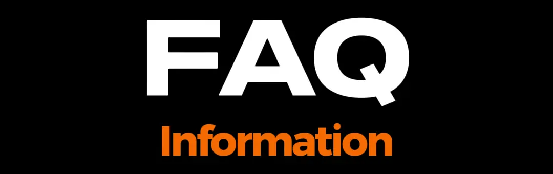 Text graphic featuring "FAQ" in large white letters and "Information" in bold orange on a black background.